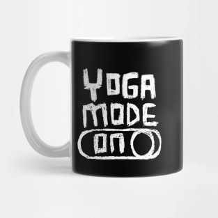 Yoga Mode ON for Yogi and Yogini Mug